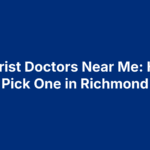 Podiatrist Doctors Near Me: How to Pick One in Richmond
